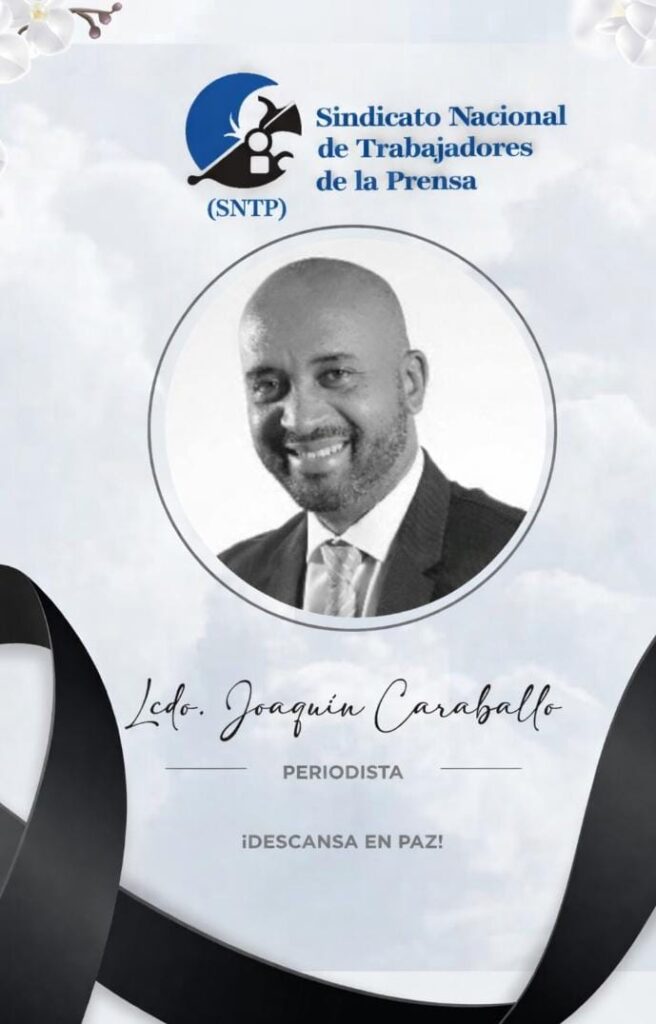 El Sindicato Nacional de Trabajadores de la Prensa (SNTP), filial Santo Domingo Oeste, expresó su profundo pesar y consternación por el trágico fallecimiento del destacado periodista Joaquín Caraballo, ocurrido la noche de este domingo en un accidente de tránsito registrado en la avenida Luperón.